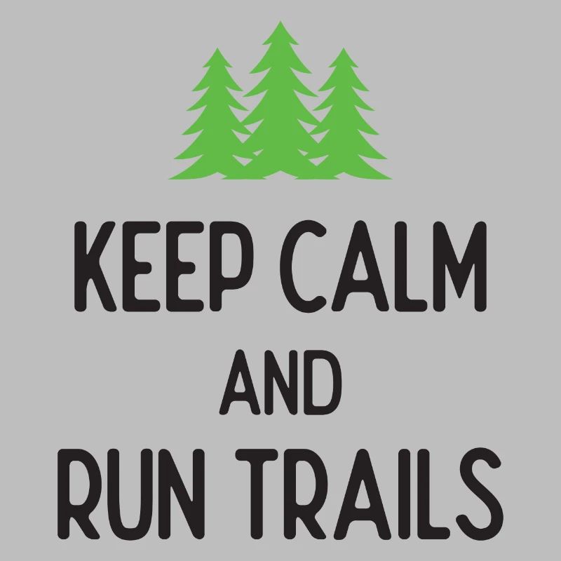 Keep Calm and Run Trails