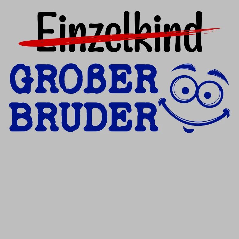 Großer Bruder Statement Einzelkind Geschwister