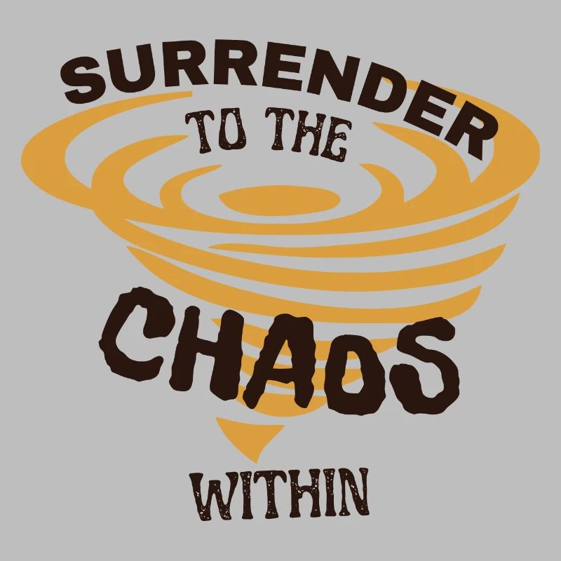Surrender to the Chaos Within
