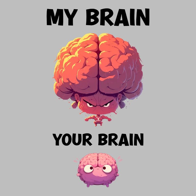 My Brain Your Brain Sarcasm Cartoon Brain