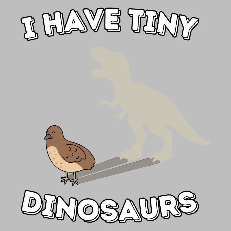 I have tiny Dinosaurs - funny quail design