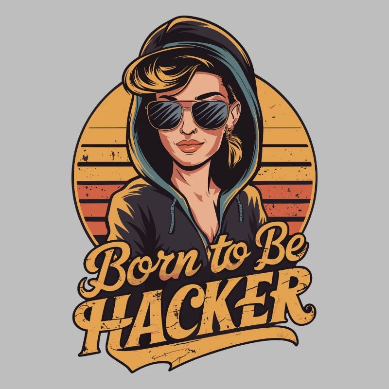 Born to Be Hacker – Informatik Nerd IT