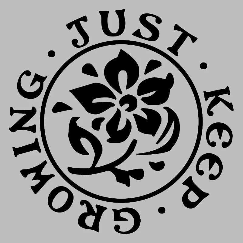 Just Keep Growing – Minimalist Design