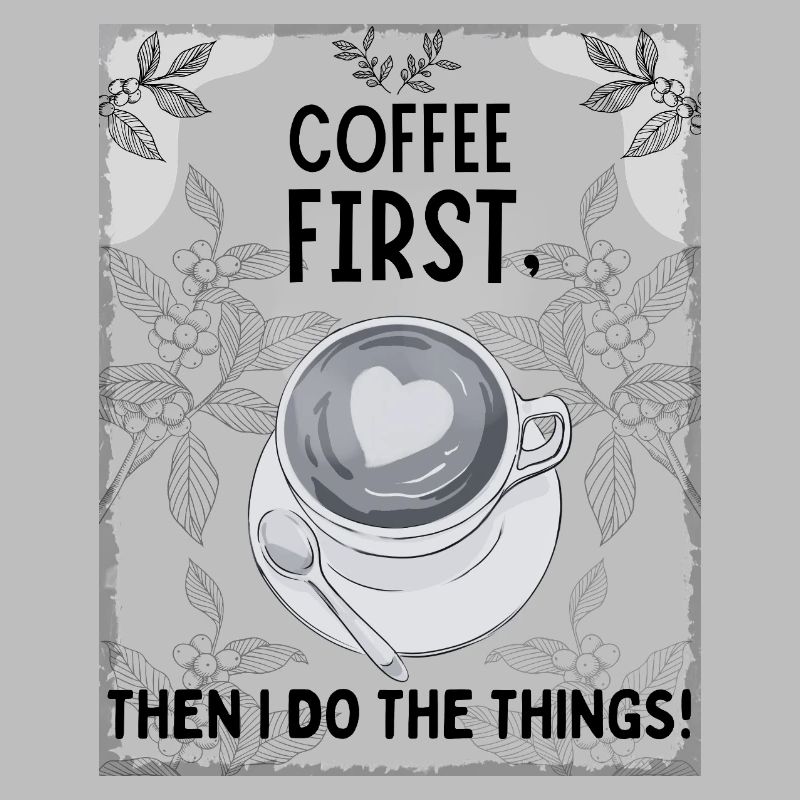 Coffee First – Then I Function