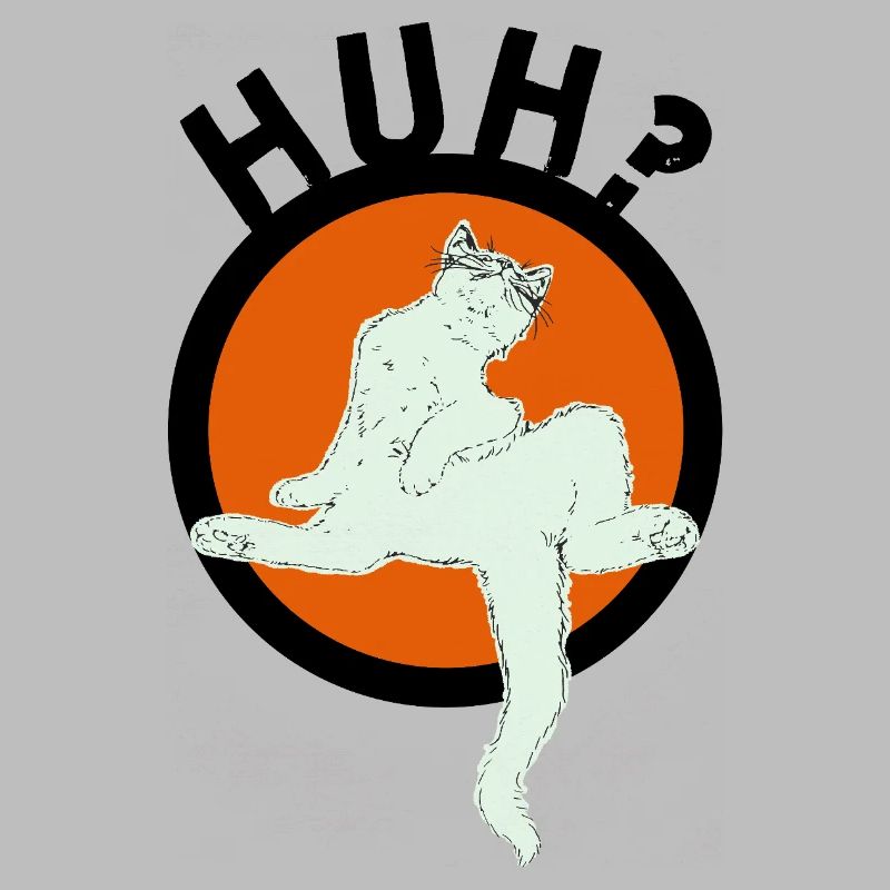 HUH?