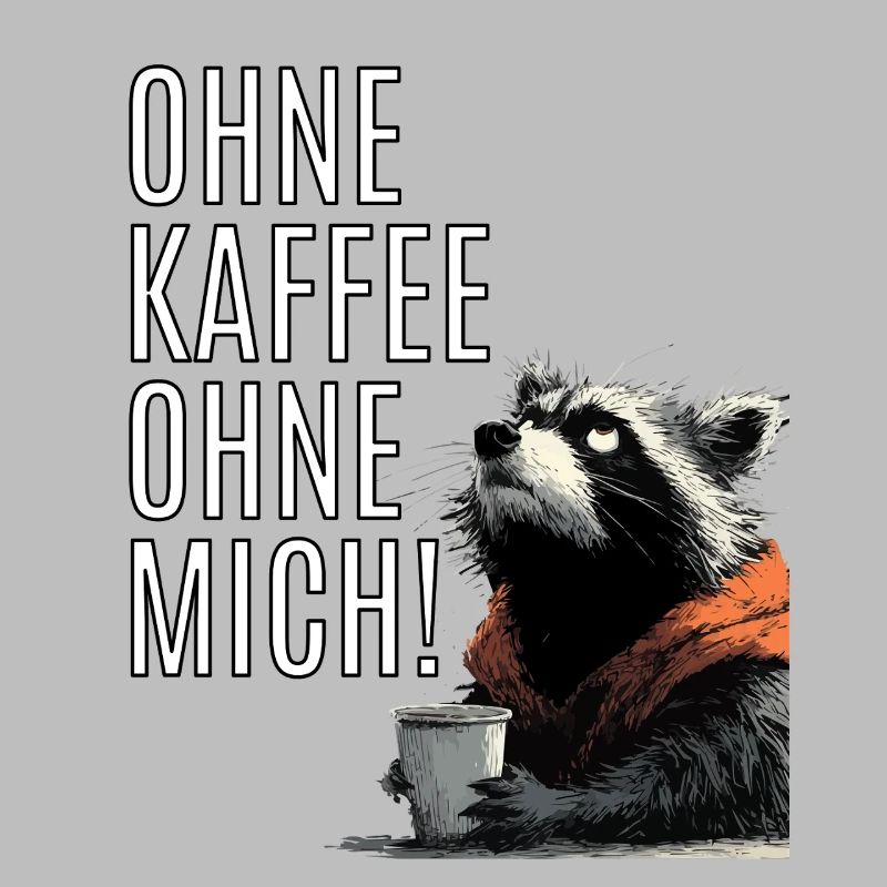 Lustiger Waschbär Kaffee Statement