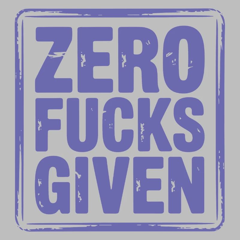 Radical Zero Fucks Given Design