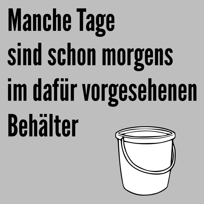 Tag im Eimer 