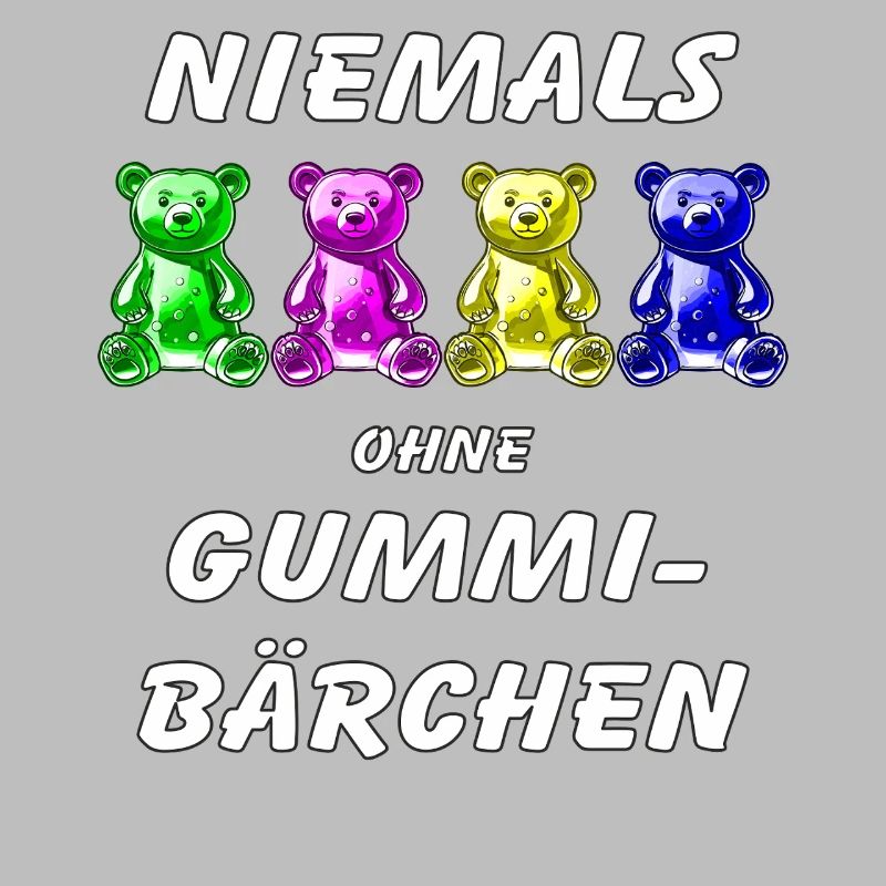 NEVER WITHOUT GUMMY BEARS