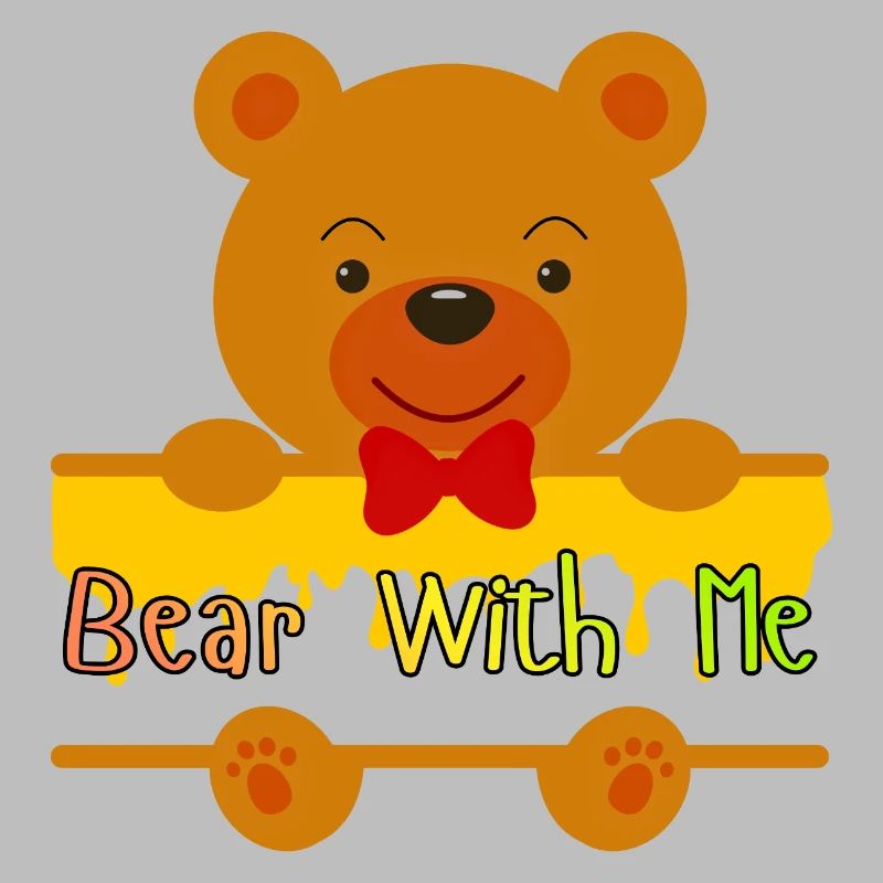 Bär mit mir süßes Teddy-Design