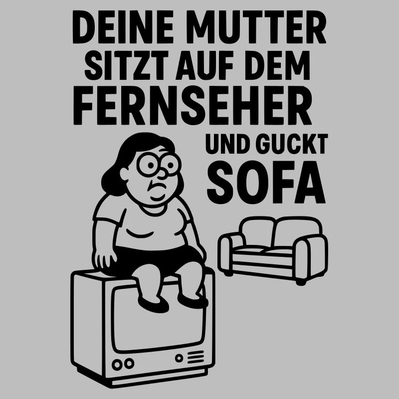 sofa gucken deine mudda