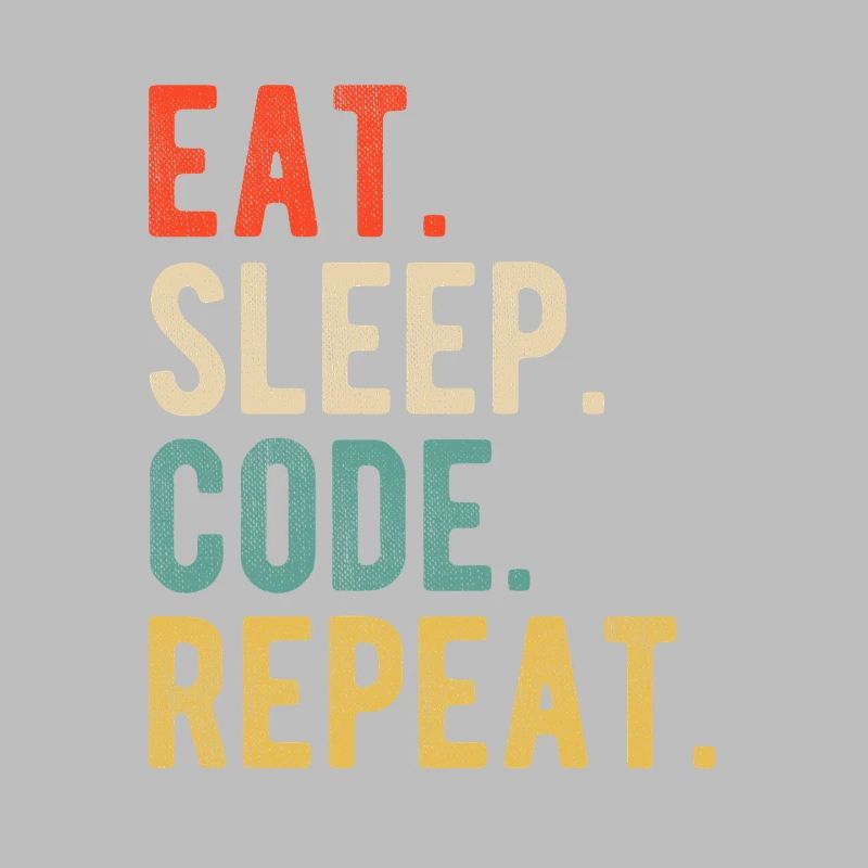 Eat Sleep Code Repeat Programmer Nerd Retro