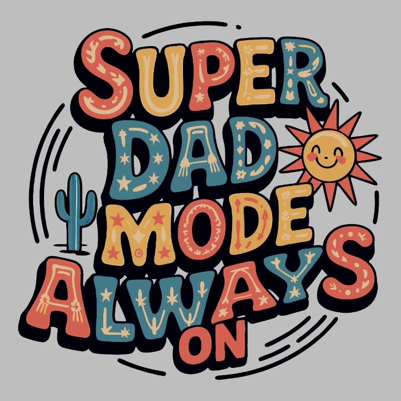 Super Dad Mode Always On