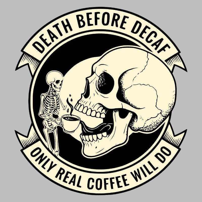 Death Before Decaf Skull Kaffee