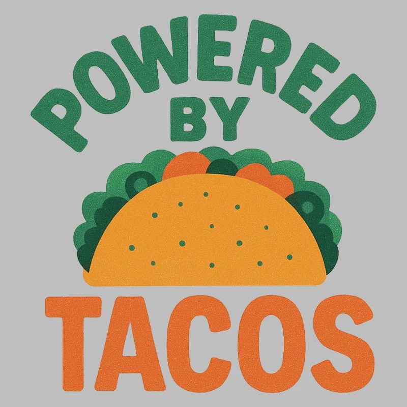 Powered by Tacos