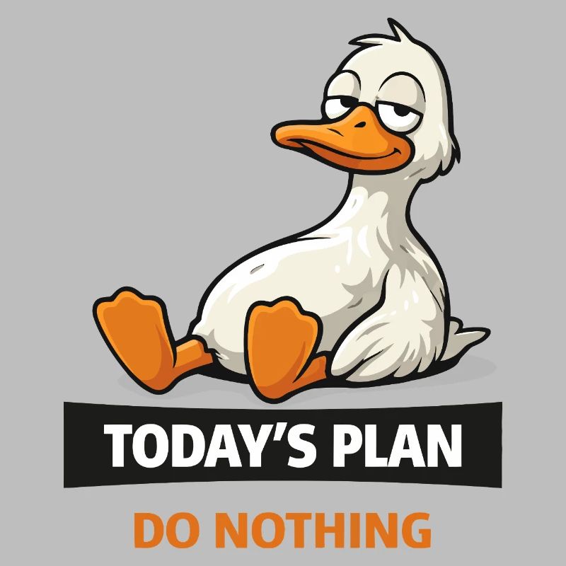 Today's Plan: Do Nothing Duck