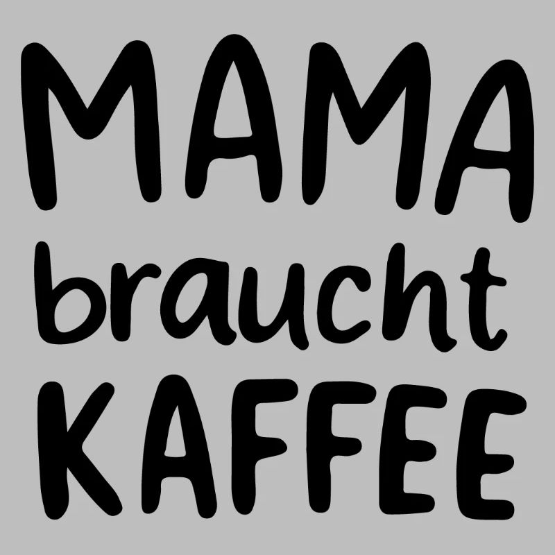 Mama braucht Kaffee Geschenkidee Muttertag