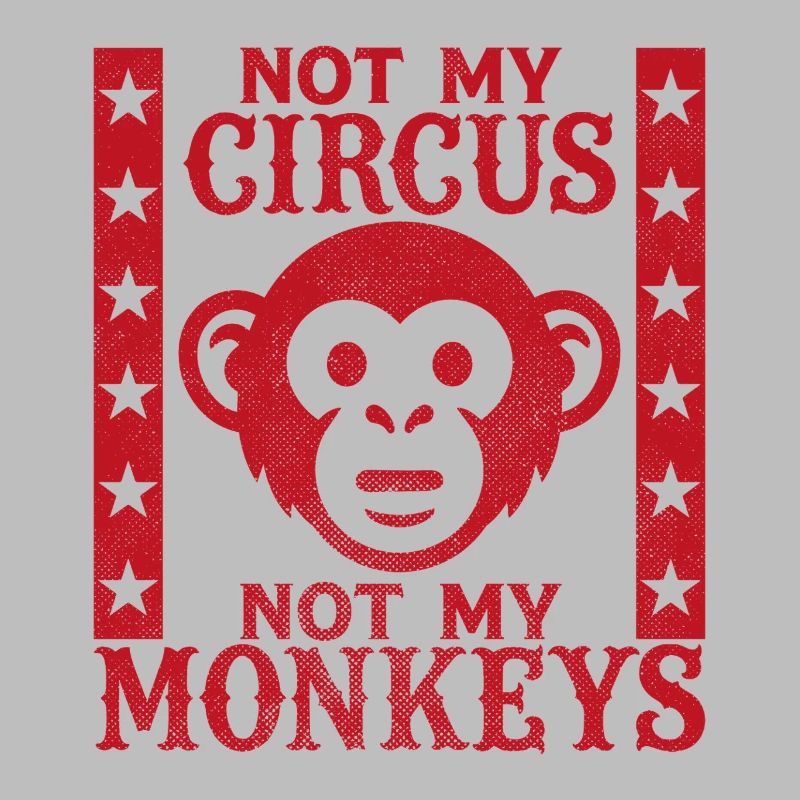 Pas mon cirque, pas mes singes