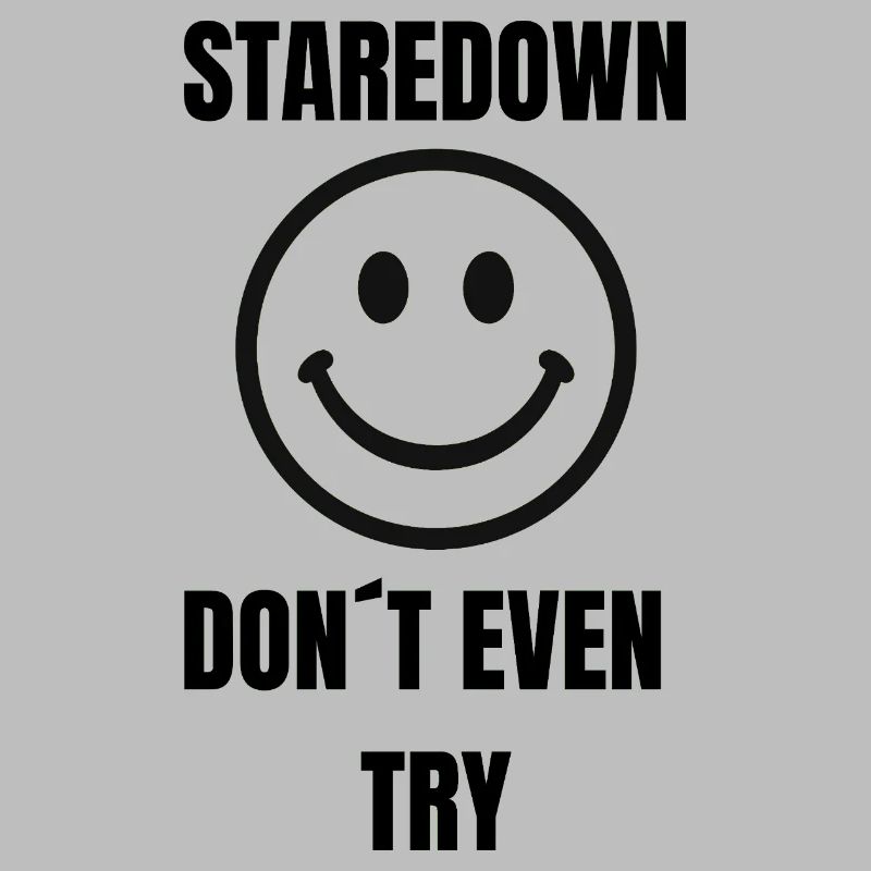 Staredown Smile– Don't Even Try