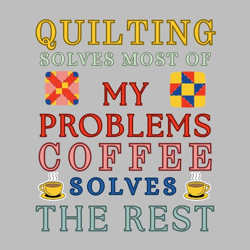 Quilting Coffee Solves The Rest