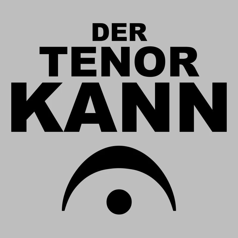 Der Tenor kann...