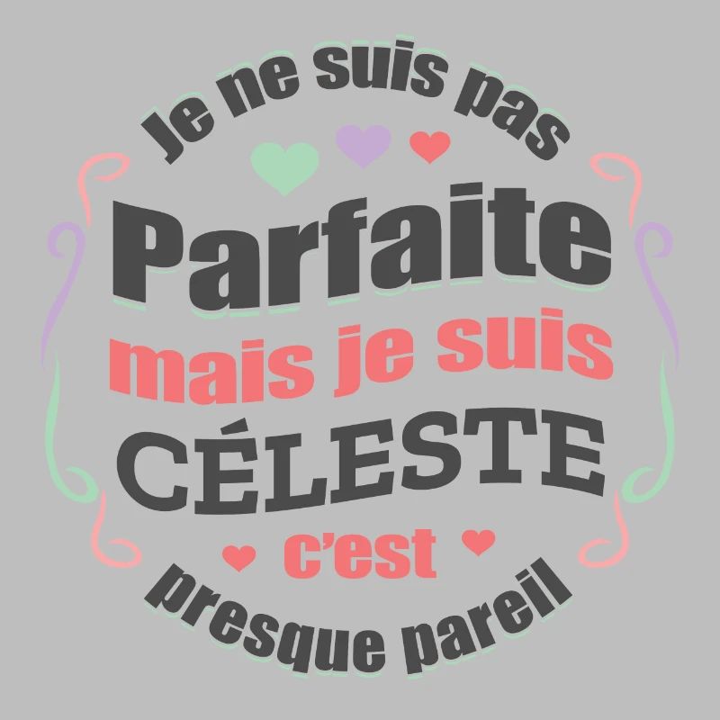CÉLESTE PARFAITE - PRENOM CÉLESTE