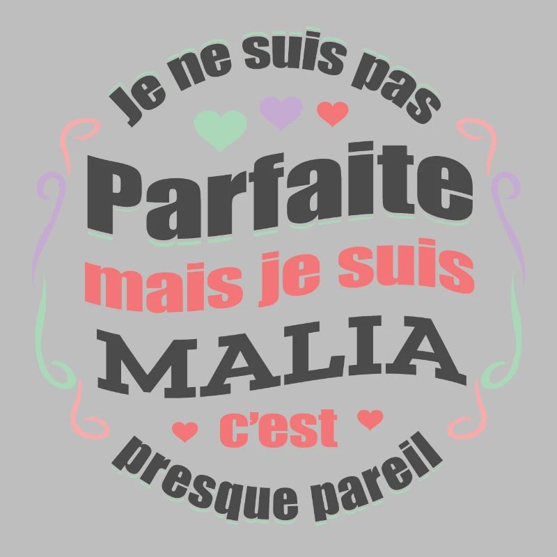 MALIA PARFAITE - PRENOM MALIA