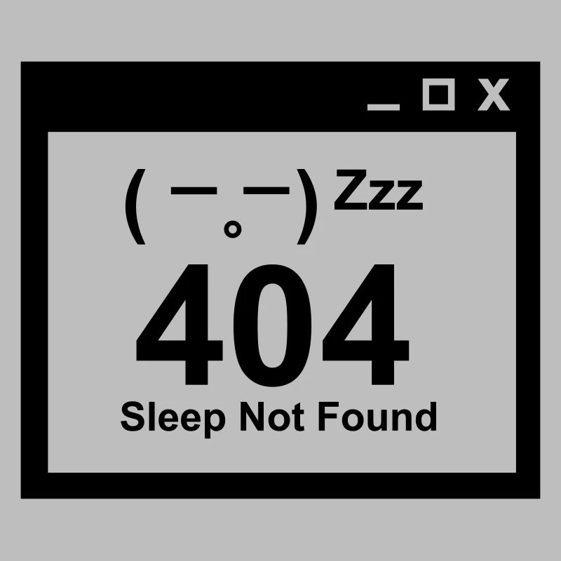 404 Sleep Not Found - Nerd Eltern Design