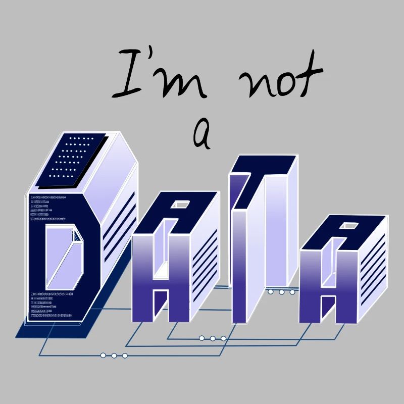 I am not a DATA