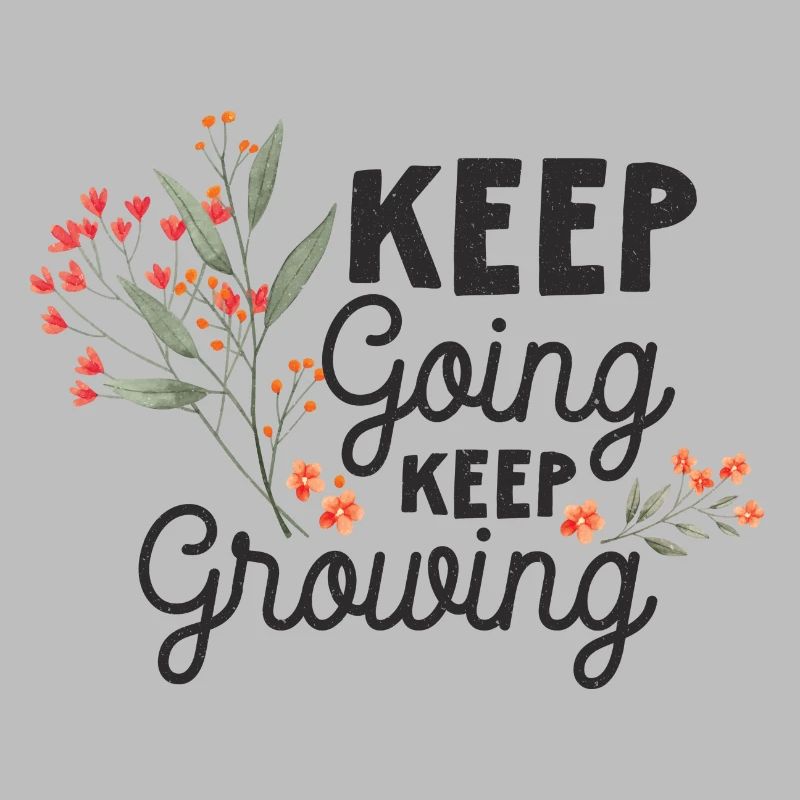 Keep Going, Keep Growing