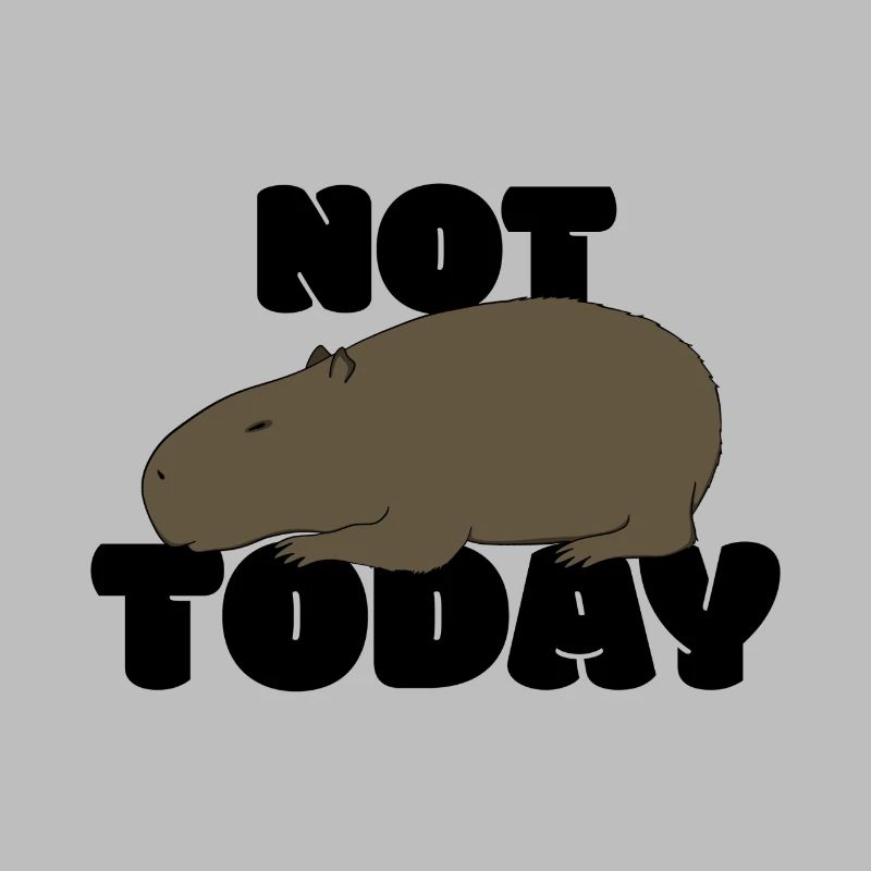 Not today Capybara