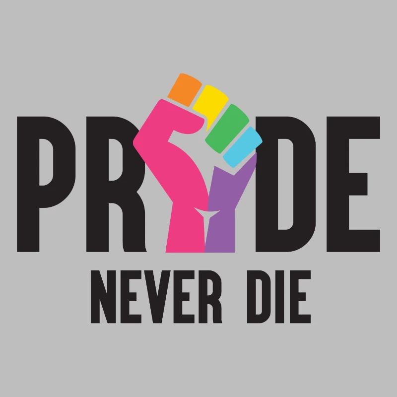 Pride Month LGBT - Pride Never Die