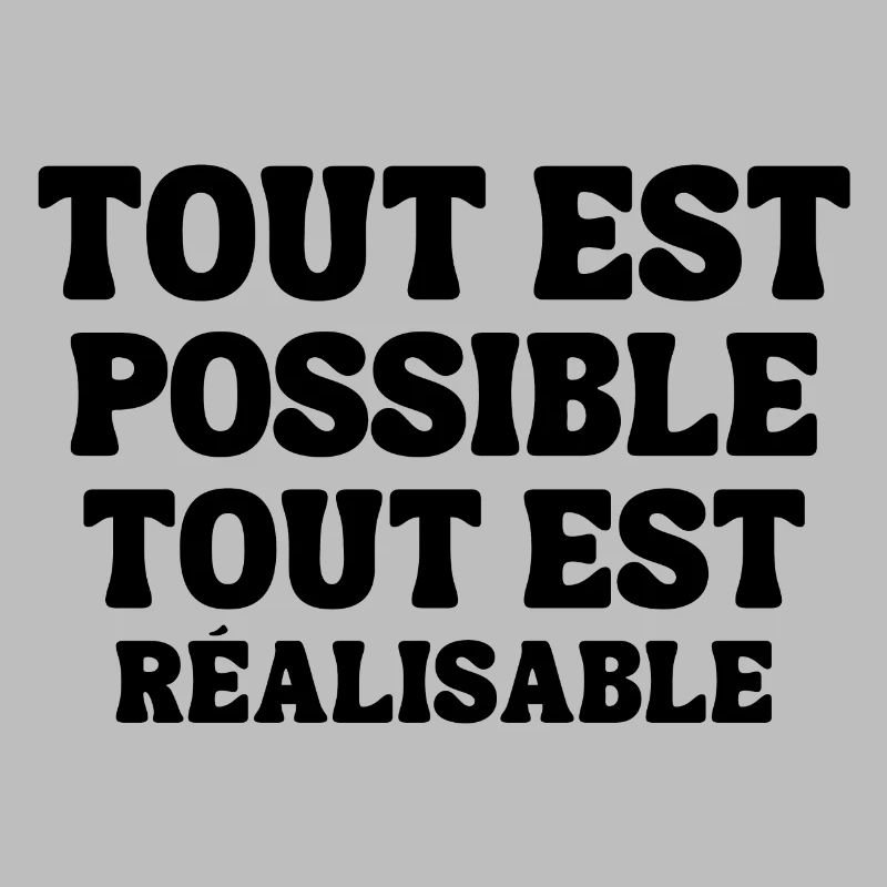 everything is possible, everything is achievable