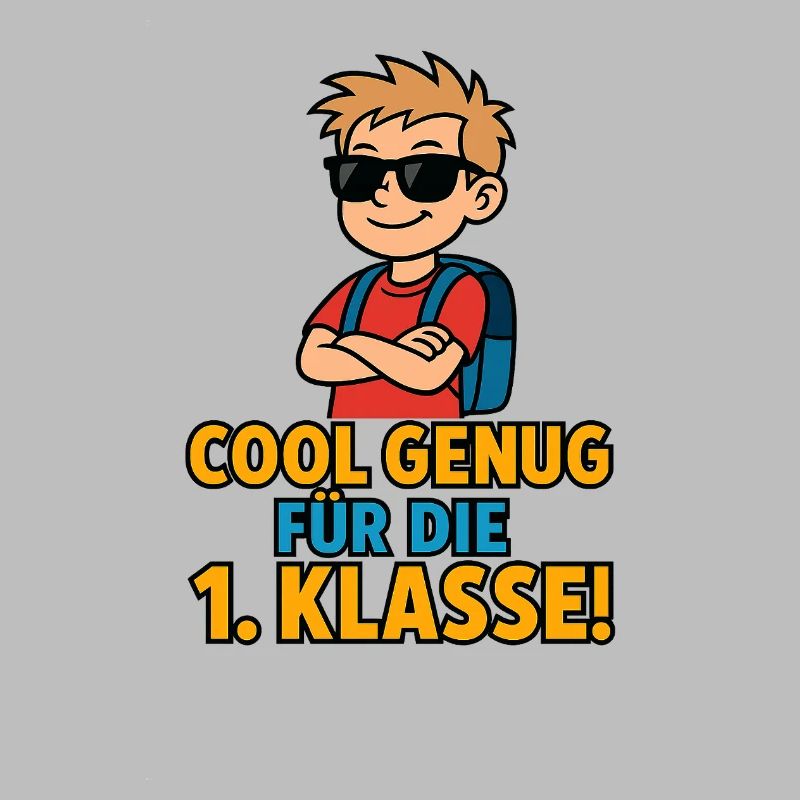 Cool enough for 1st grade boy son pride