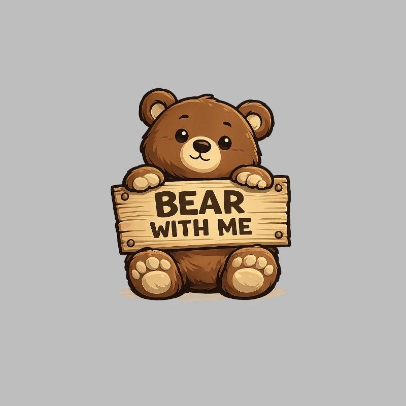 Bear With Me