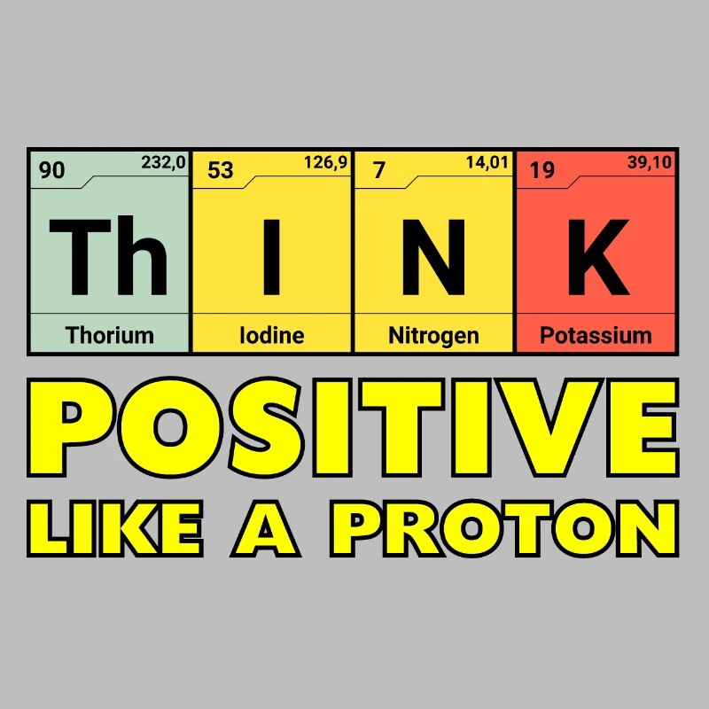 Think positively, like a proton