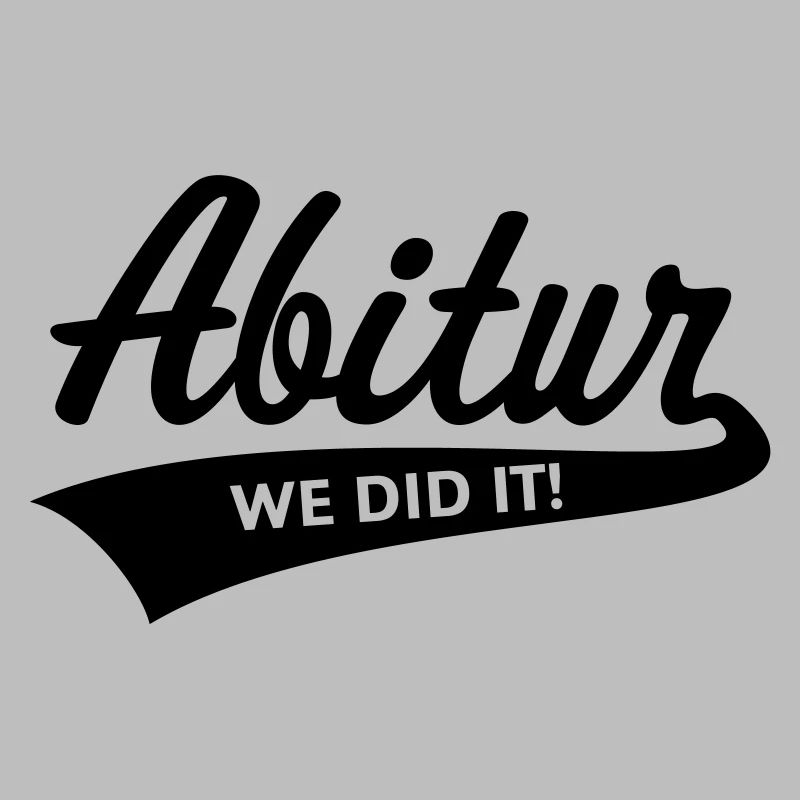 Abitur – We Did It! (Abschlussklasse / B)