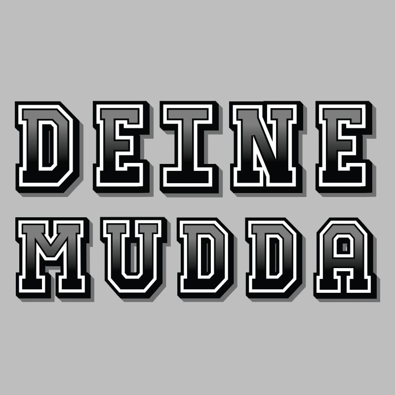 Deine Mudda