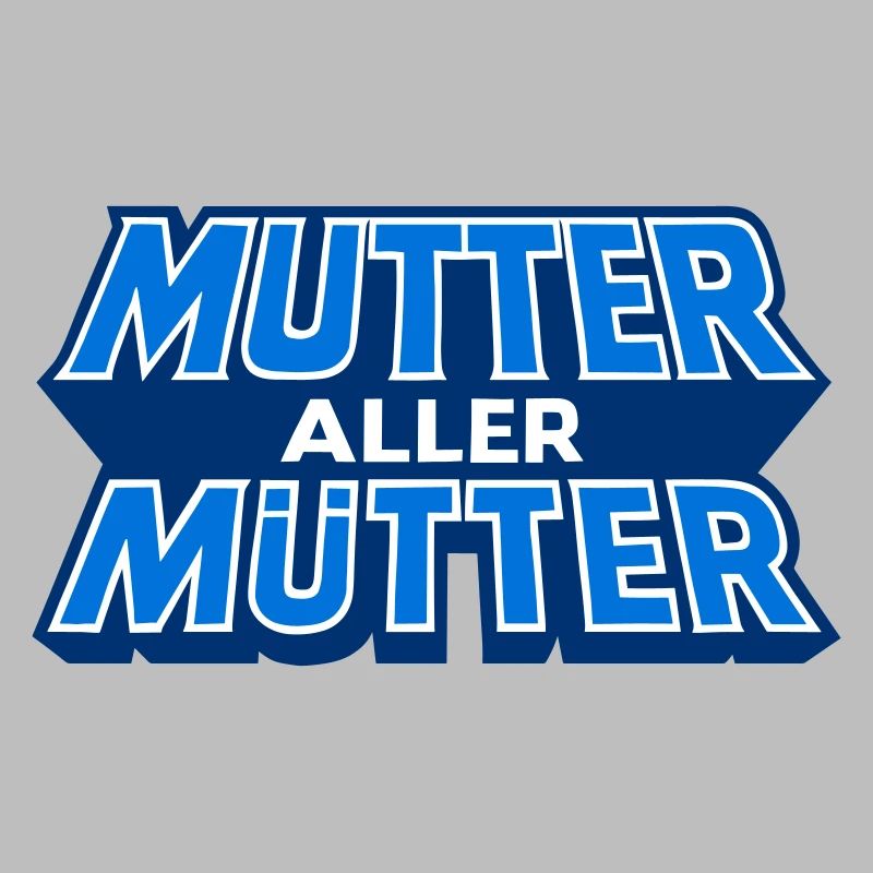 Mutter Aller Mutter Schriftzug Design
