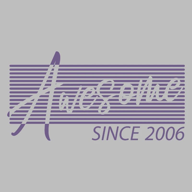 Awesome Since 2006