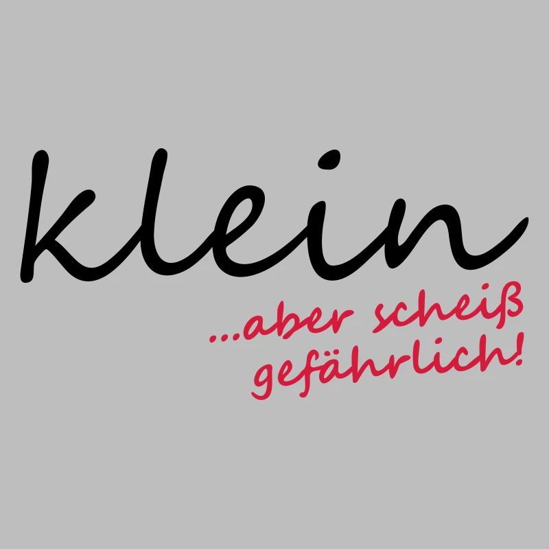 Klein aber scheiß gefährlich!