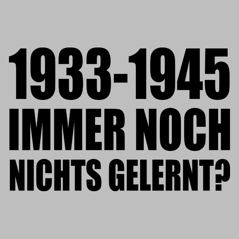 1933 - 1945 still nothing learned