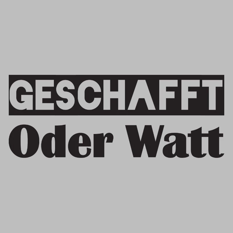 Motivation GESCHAFFT Oder Watt