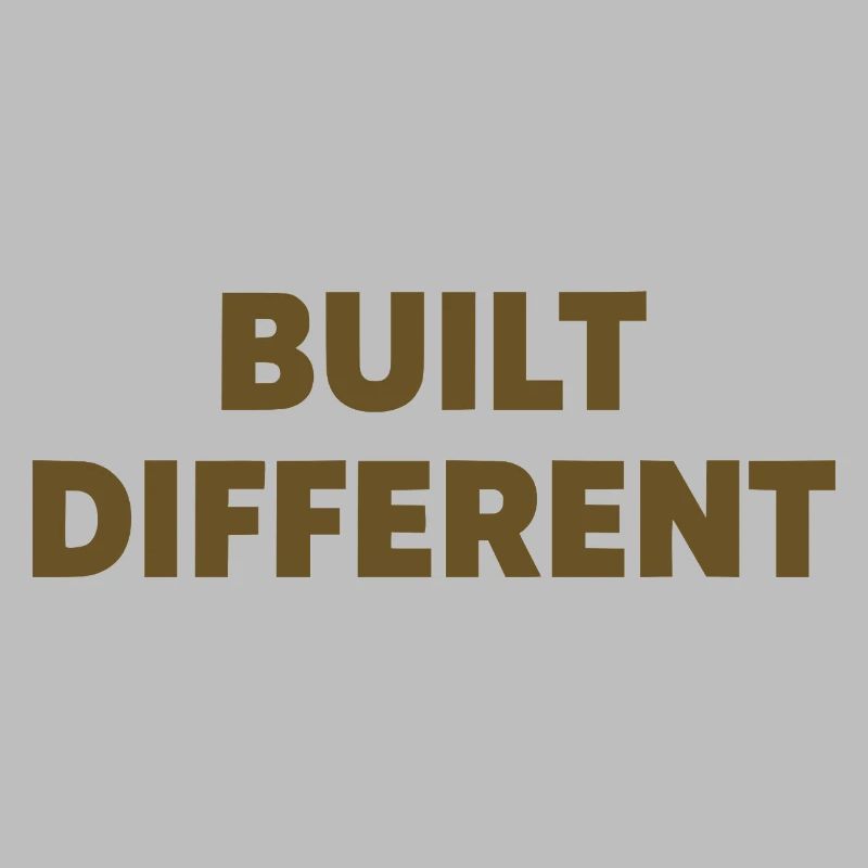Built Different Saying Statement Typography