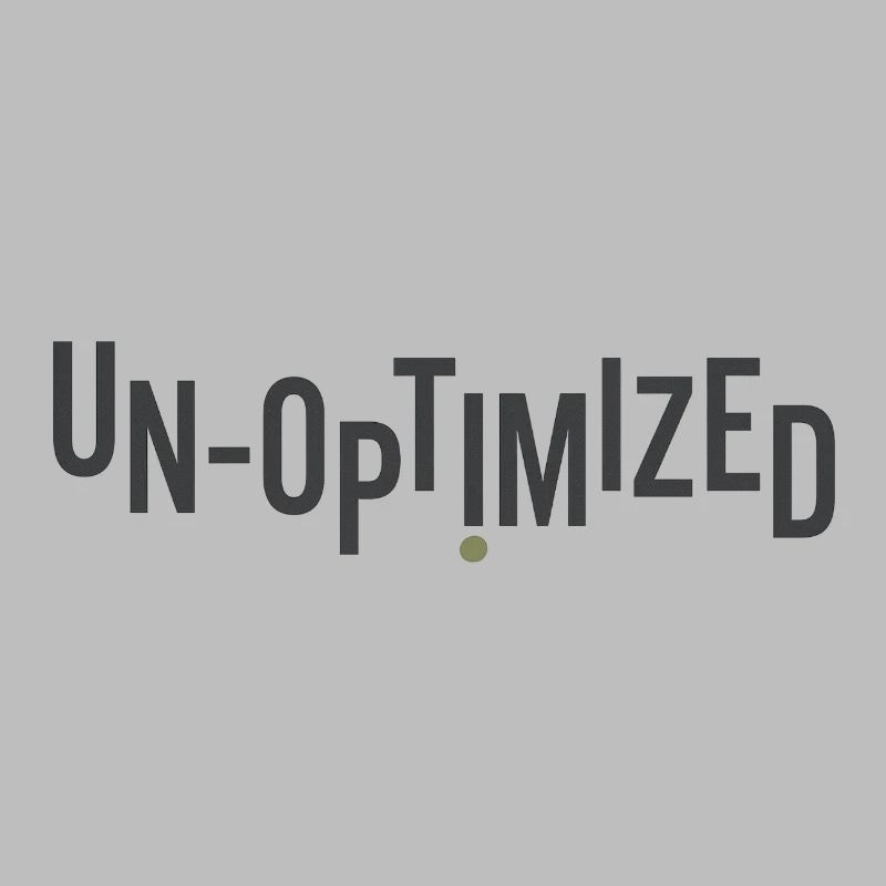 Unoptimized