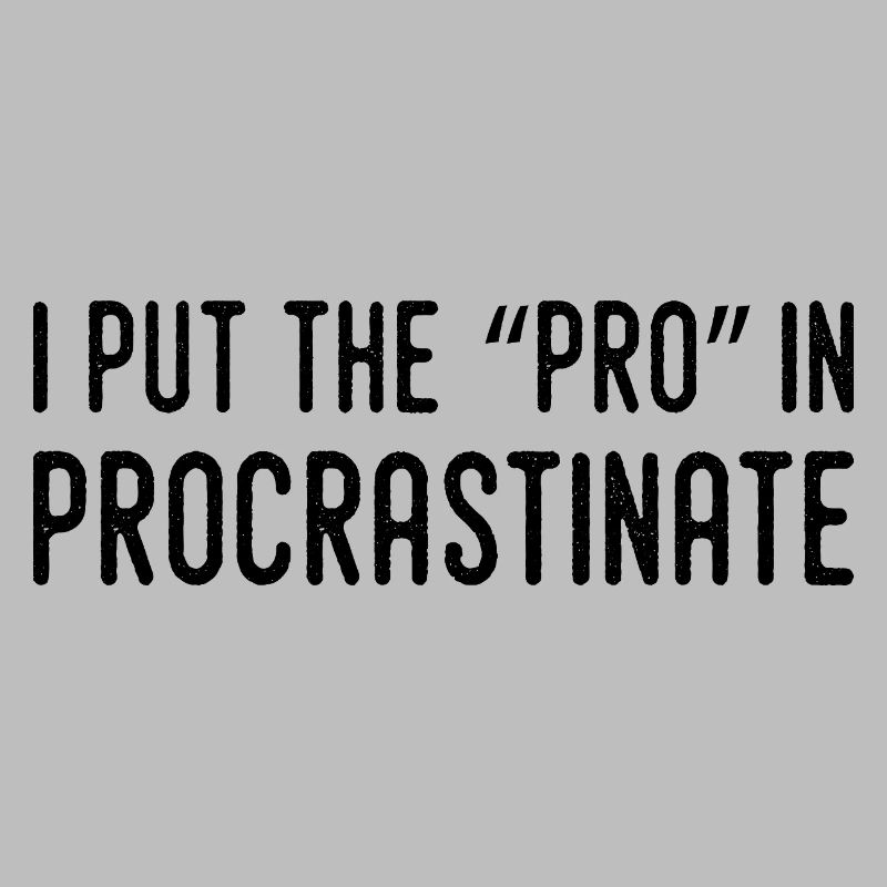 Je Mets Le Pro Dans Procrastination