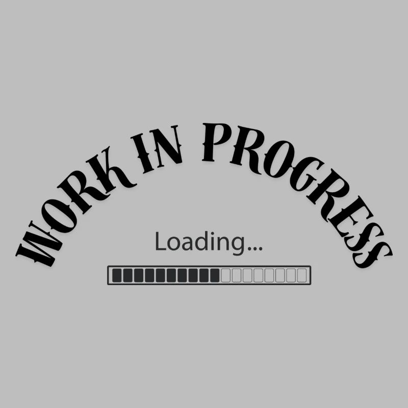 Work in progress