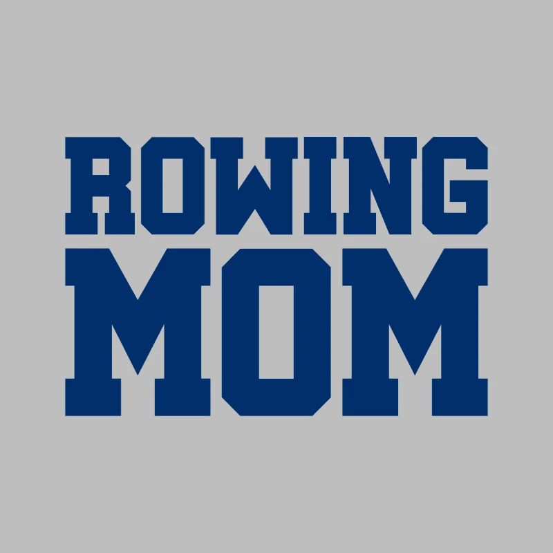 Rowing Mom - Rowing - Rower - Mom