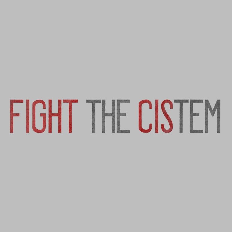 Fight The CIS-tem - Statement Against Binary