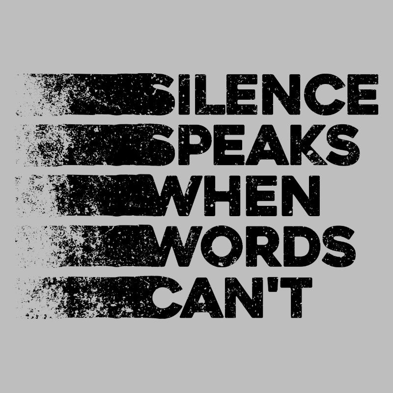 Le silence parle quand les mots ne le peuvent pas - Deep Thinker
